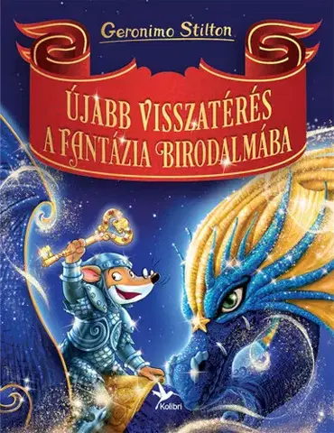 Dobrodružstvo, napätie, western Újabb visszatérés a Fantázia Birodalmába - Geronimo Stilton
