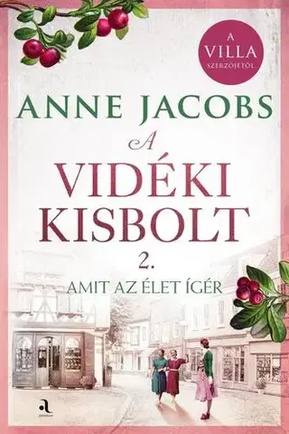 Historické romány A vidéki kisbolt 2. - éldekorált - Anne Jacobsová
