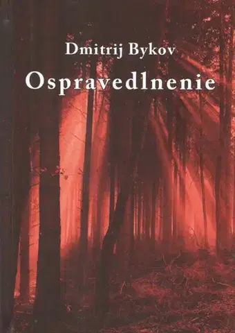 Svetová beletria Ospravedlnenie - Dmitry Bykov