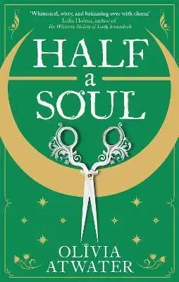 Sci-fi a fantasy Half a Soul - Olivia Atwater