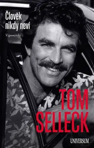 Biografie - ostatné Člověk nikdy neví - Tom Selleck