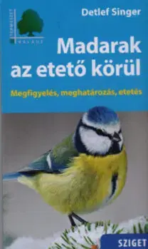 Biológia, fauna a flóra Madarak az etető körül - Detlef Singer