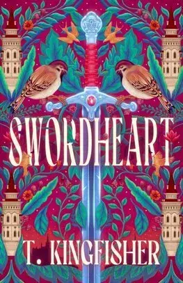 Sci-fi a fantasy Swordheart - Swordheart 1 - T. Kingfisher