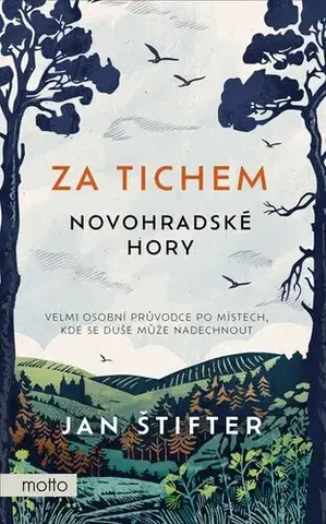 Slovensko a Česká republika Za tichem - Novohradské hory - Jan Štifter