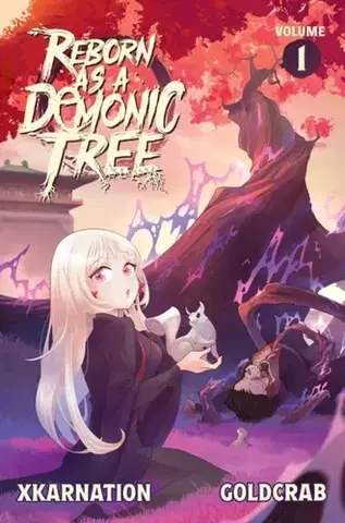 Beletria - ostatné Reborn as a Demonic Tree (Light Novel) Vol. 1 - XKarnation