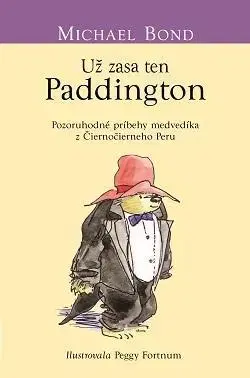 Rozprávky Už zase ten Paddington (5) - Michael Bond,Ján Gavura