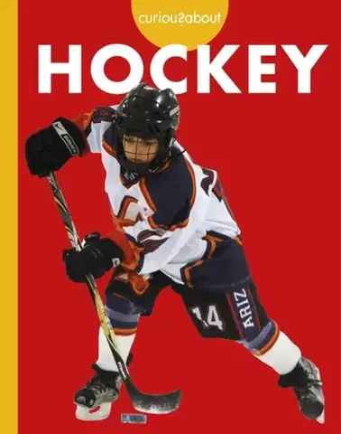Príprava do školy, pracovné zošity Curious about Hockey - Lisa M. Bolt Simons