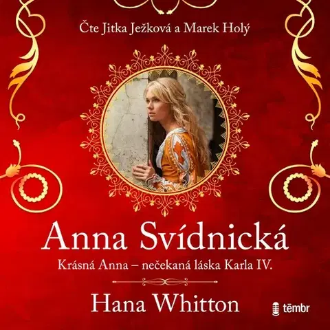 História Témbr Anna Svídnická – Krásná Anna – nečekaná láska Karla IV.