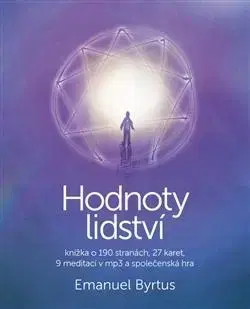 Ezoterika - ostatné Hodnoty lidství + sada karet - Emanuel Byrtus