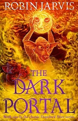 Fantasy, upíri The Dark Portal: Book One of The Deptford Mice - Robin Jarvis,Robin Jarvis