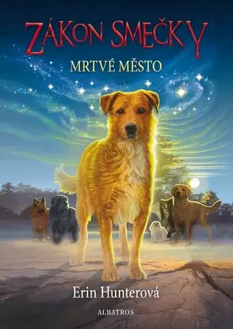 Dobrodružstvo, napätie, western Zákon smečky 1: Mrtvé město - Erin Hunterová
