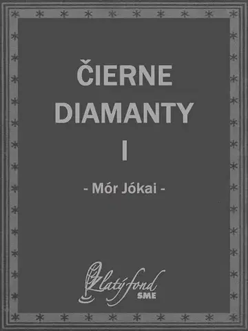 Romantická beletria Čierne diamanty I - Mór Jókai