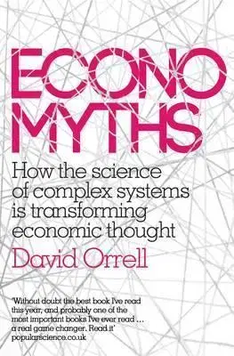 Ekonómia, manažment, marketing Economyths - David Orrell