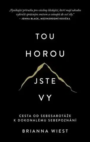 Rozvoj osobnosti Tou horou jste vy - Brianna Wiest