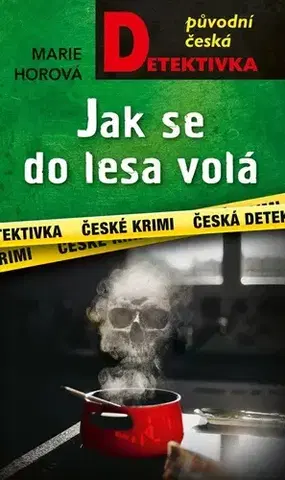 Detektívky, trilery, horory Jak se do lesa volá - Marie Horová