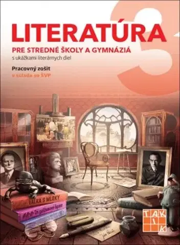 Slovenský jazyk Literatúra 3 - pre stredné školy a gymnáziá PZ - Kolektív autorov