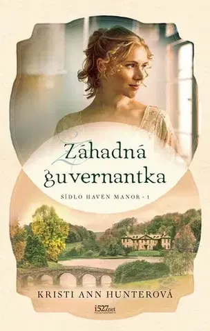 Historické romány Záhadná guvernantka - Kristi Ann Hunterová