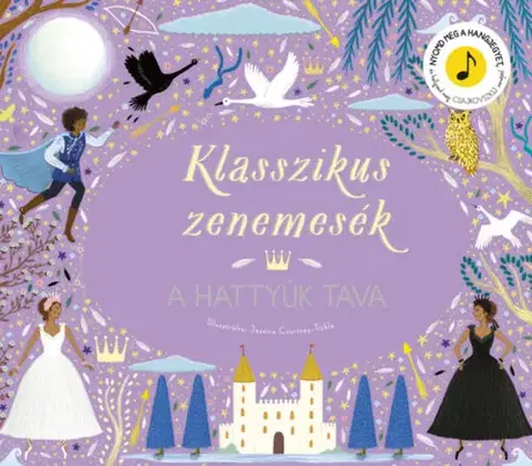 Rozprávky Klasszikus zenemesék: Hattyúk tava
