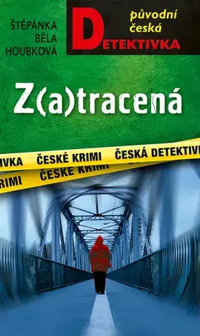 Detektívky, trilery, horory Z(a)tracená - Štěpánka Běla Houbková
