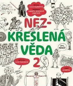 Veda a technika Nezkreslená věda 2 - Lucie Šavlíková