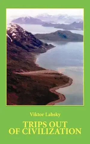 Detektívky, trilery, horory Trips out of Civilization - Viktor Labský
