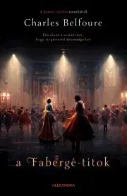 Historické romány A Fabergé-titok - Charles Belfoure