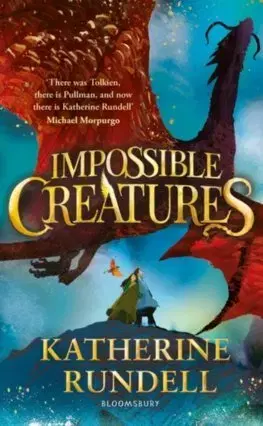 Fantasy, upíri Impossible Creatures - Katherine Rundell,Tomislav Tomic