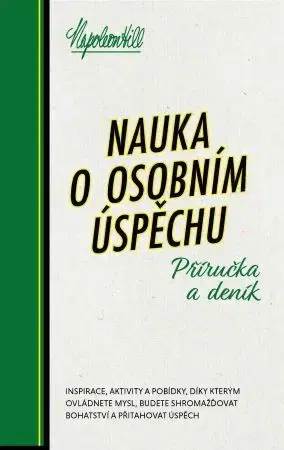 Rozvoj osobnosti Nauka o osobním úspěchu - Příručka a deník - Napoleon Hill