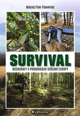 Ako prežiť v prírode Survival - Maciej Fink-Finowicki