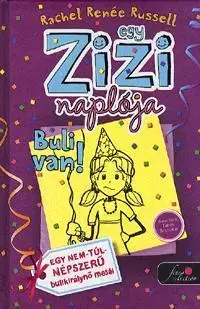 Pre deti a mládež - ostatné Egy Zizi naplója 2. - Buli van! - Rachel Renée Russell