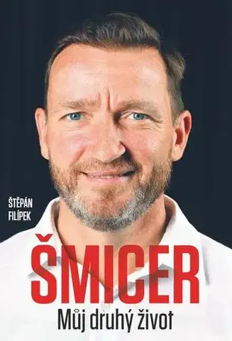 Šport Vladimír Šmicer: Můj druhý život - Štěpán Filípek