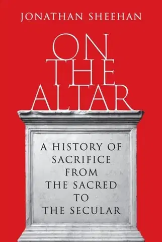 Náboženstvo On the Altar - Jonathan Sheehan