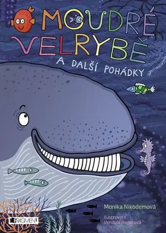 Rozprávky O moudré velrybě a další pohádky - Monika Nikodemová