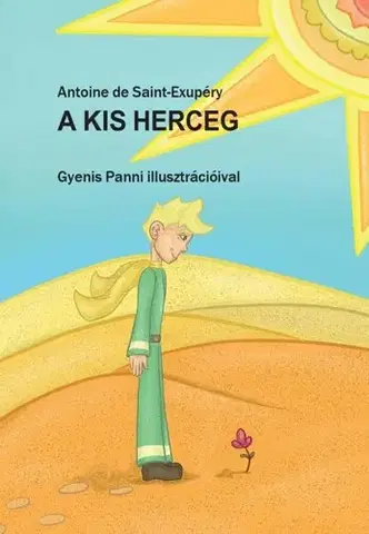 Rozprávky A kis herceg - Antoine de Saint-Exupéry