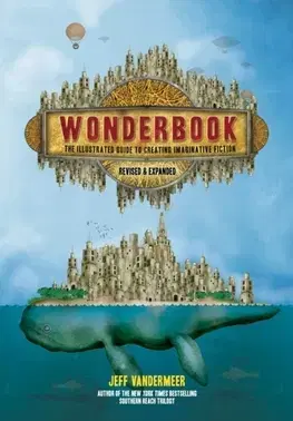 Odborná a náučná literatúra - ostatné Wonderbook Revised and Expanded - Jeff VanderMeer