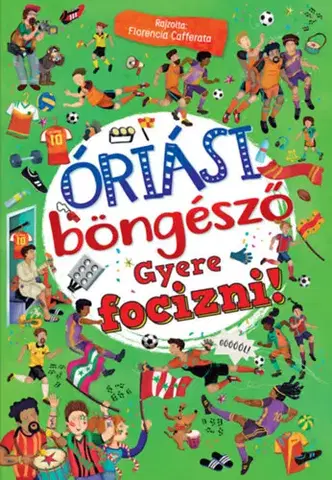 Leporelá, krabičky, puzzle knihy Óriási böngésző - Gyere focizni! - Florencia Cafferata