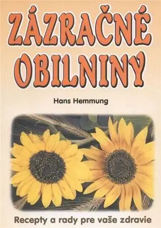 Kuchárky - ostatné Zázračné obilniny - Hemmung Hans