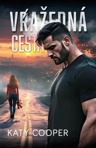 Detektívky, trilery, horory Vražedná cesta - Katy Cooper