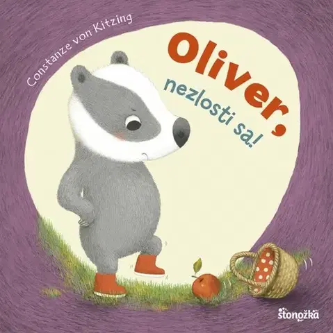 Leporelá, krabičky, puzzle knihy Oliver, nezlosti sa! - Constanze von Kitzing,Radka Smržová