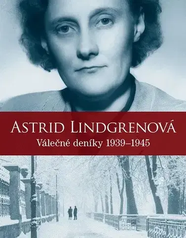 Biografie - ostatné Astrid Lindgrenová - Astrid Lindgren,Kerstin Ekmanová,Karin Nyman