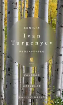 Poézia - antológie Senilia - Prózaversek - Ivan Szergejevics Turgenyev