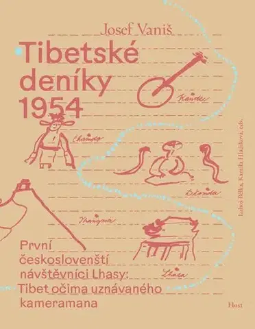 Cestopisy Tibetské deníky 1954. První českoslovenští návštěvníci Lhasy 2 - Josef Vaniš