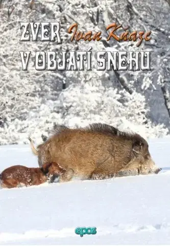 Poľovníctvo Zver v objatí snehu - Ivan Kňaze