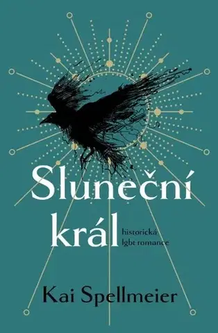 Historické romány Sluneční král - Kai Spellmeier
