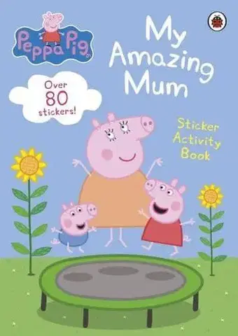 Nalepovačky, vystrihovačky, skladačky Peppa Pig: My Amazing Mum