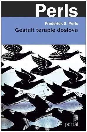 Psychológia, etika Gestalt terapie doslova - Frederick S. Perls