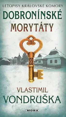 Historické romány Dobronínské morytáty - Vlastimil Vondruška
