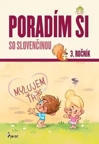 Slovenský jazyk Poradím si so slovenčinou 3. ročník, nové vydanie - Ľubica Kohániová