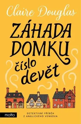 Detektívky, trilery, horory Záhada domku číslo devět - Claire Douglas,Michael Chlum