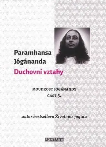 Duchovný rozvoj Duchovní vztahy - Jógánanda Paramhansa,Daiana Krhutová